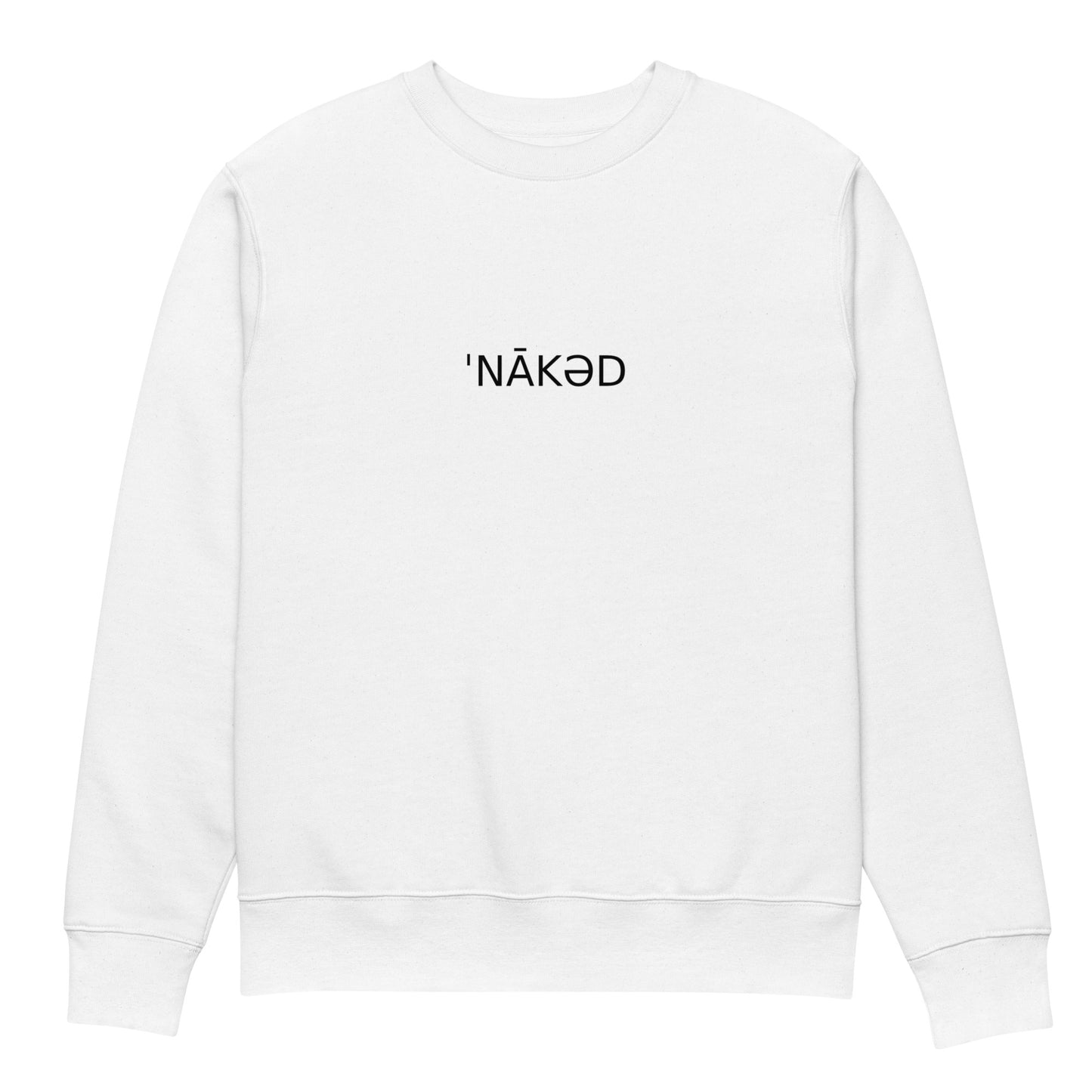 Unisex Sweatshirt Eco ˈNĀKƏD