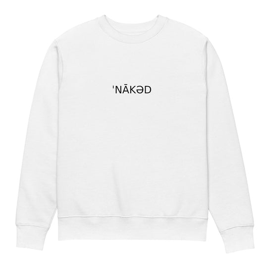 Unisex Sweatshirt Eco ˈNĀKƏD